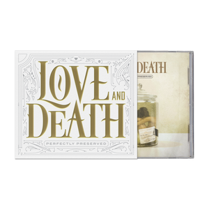 Love and Death - Perfectly Preserved (Limited Edition CD *SIGNED*)