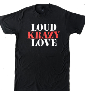 Loud Krazy Love T-Shirt